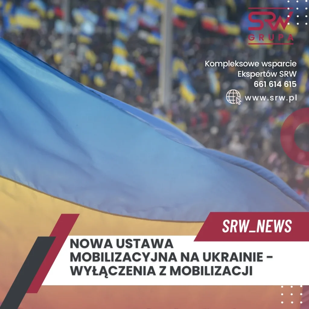 SRW_NEWS: NOWA USTAWA MOBILIZACYJNA NA UKRAINIE – WYŁĄCZENIA Z MOBILIZACJI