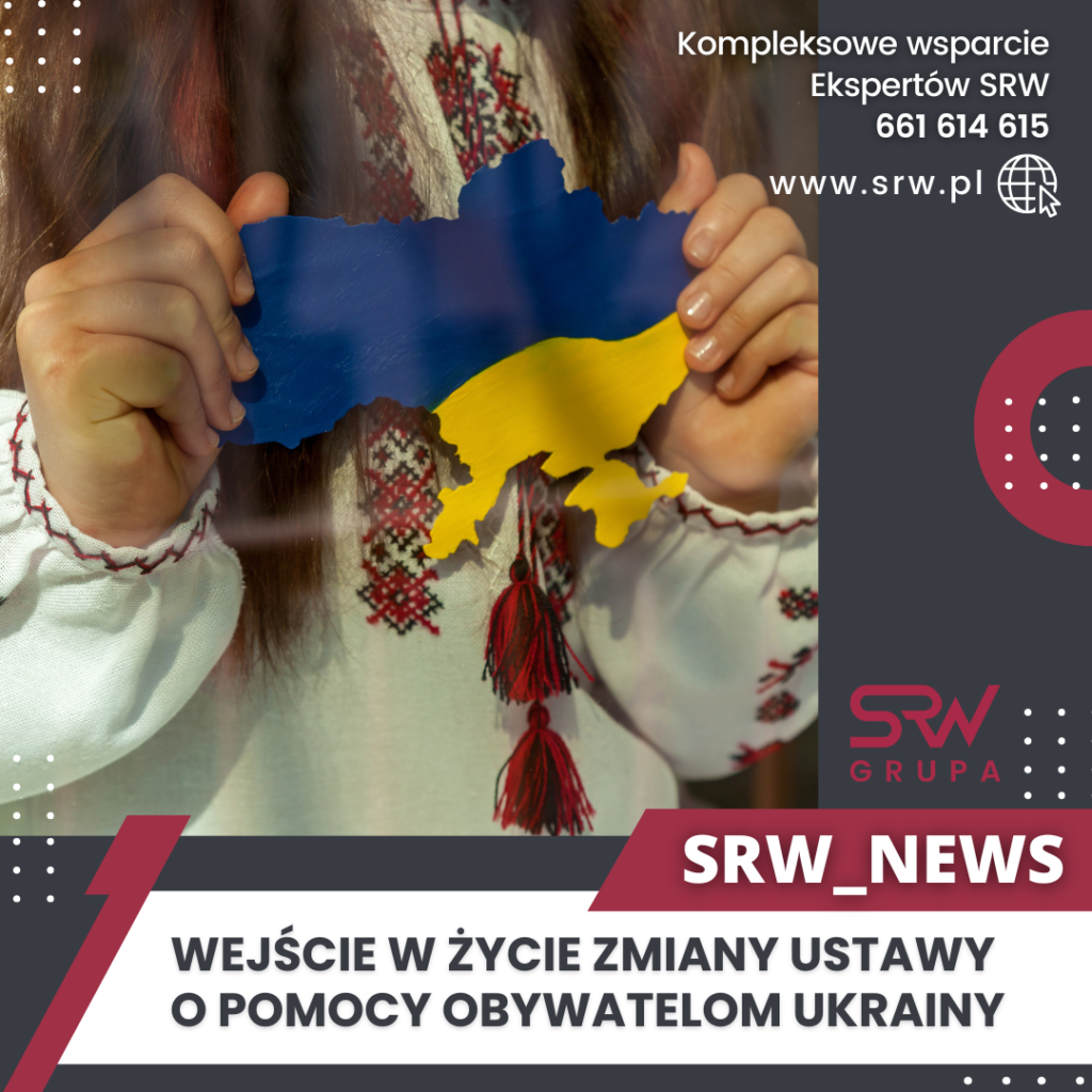 SRW_NEWS: WEJŚCIE W ŻYCIE ZMIANY USTAWY O POMOCY OBYWATELOM UKRAINY