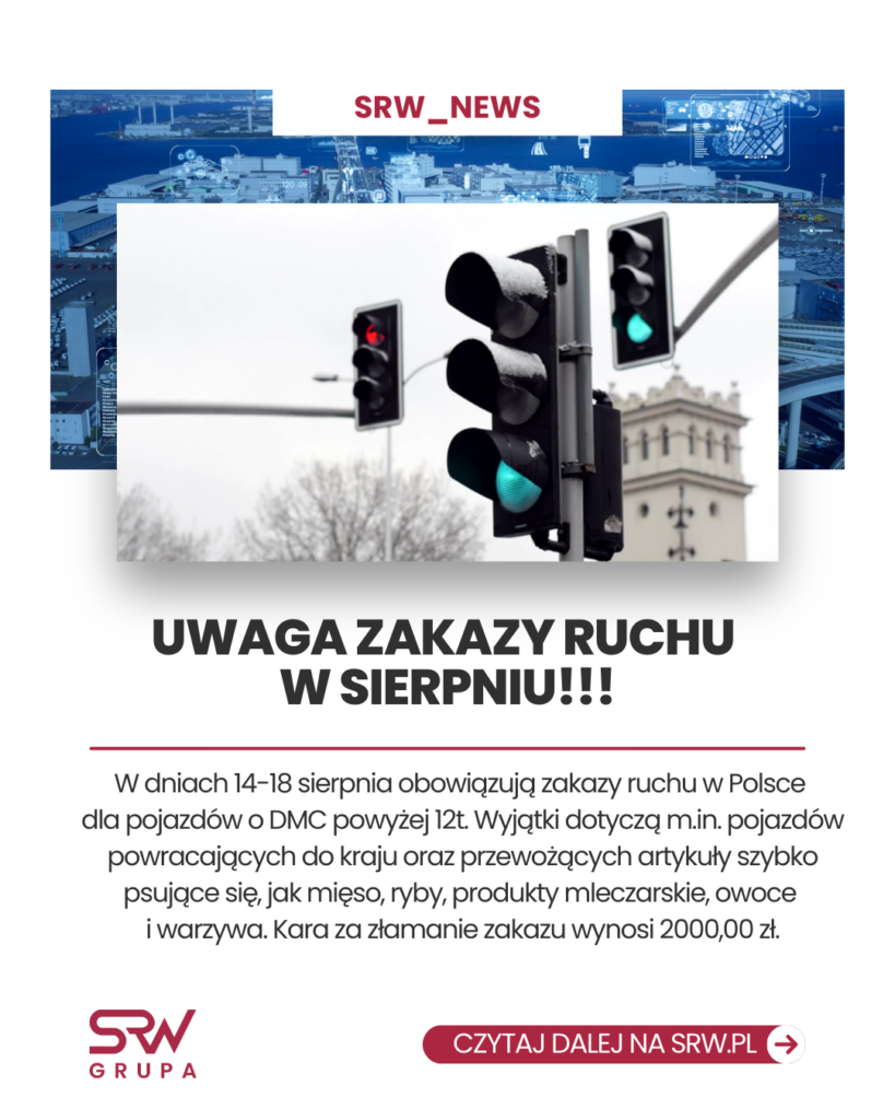 SRW_NEWS: ZAKAZ RUCHU DLA POJAZDÓW POWYŻEJ 12T – SIERPIEŃ 2024
