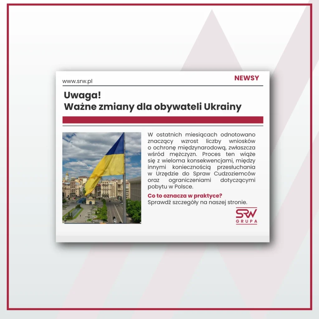 SRW NEWS: Postępowania ws. ochrony międzynarodowej dla obywateli Ukrainy – kluczowe informacje