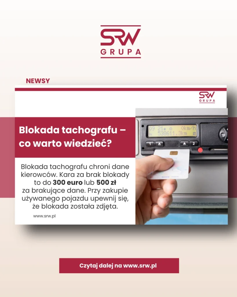 SRW NEWS: Blokada tachografu – Ochrona danych i obowiązki przedsiębiorców